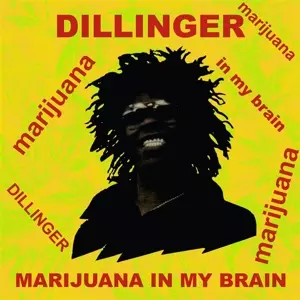 Dillinger: Marijuana In My Brain