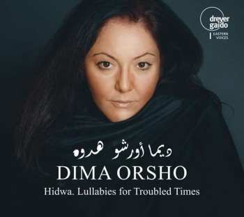 CD Dima Orsho: Hidwa. Lullabies For Troubled Times 476306
