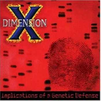 Album Dimension X: Implications Of A Genetic Defense