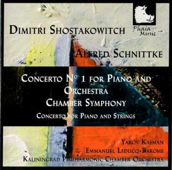 Album Dmitri Shostakovich: Concerto No. 1 For Piano And Orchestra / Chamber Symphony / Concerto For Piano And Strings