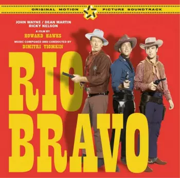 Dimitri Tiomkin: Rio Bravo (Original Motion Picture Soundtrack)