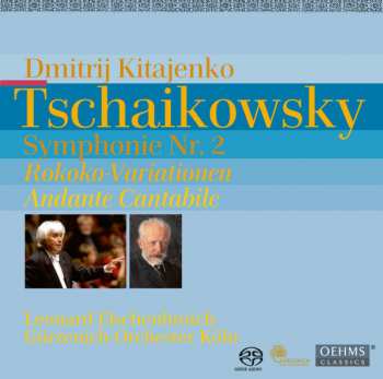Dimitrij Kitaenko: Symphony No. 2 "Little Russian" In C Minor, Op. 17; Rococo Variations, Op. 33; Andante Cantabile From String Quartet No.1