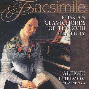Album Dimitry Bortnjansky: Alexei Lubimov - Russian Clavichords Of The Xviii Century