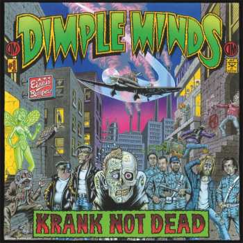 Dimple Minds: Krank Not Dead
