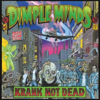 CD Dimple Minds: Krank Not Dead 407314
