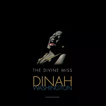 Dinah Washington: The Divine Miss Dinah Washington