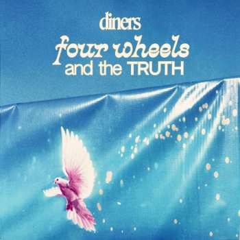 Album Diners: Four Wheels And The Truth