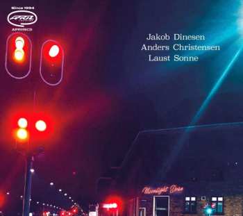 Album Dinesen, Jakob / Christensen, Anders / Sonne, Laust: Moonlight Drive