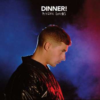 Album Dinner: Psychic Lovers