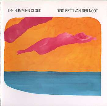 CD Dino Betti Van Der Noot: The Humming Cloud