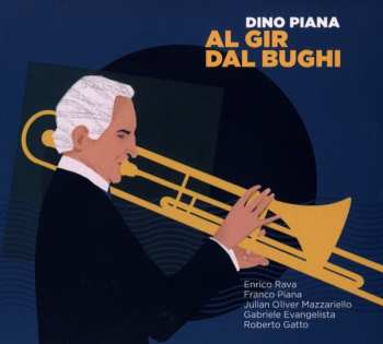 Album Dino Piana: Al Gir Dal Bughi