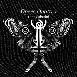 Album Dino Sabatini: Opera Quattro
