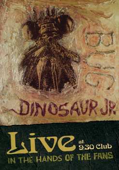Album Dinosaur Jr.: Bug Live At 9:30 Club: In The Hands Of The Fans