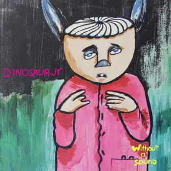 Dinosaur Jr.: Without A Sound
