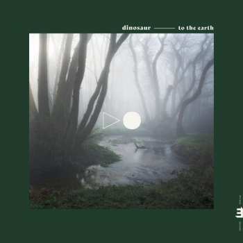 Album Dinosaur: To The Earth