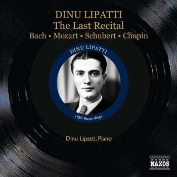 Album Dinu Lipatti: His Last Recital: Besançon Festival - September 16, 1950