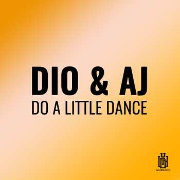 Album Dio & Aj: Do A Little Dance