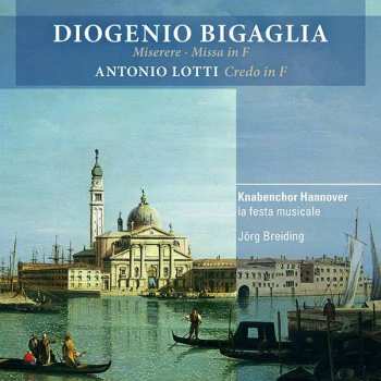 CD Diogenio Bigaglia: Miserere; Missa In F 401875