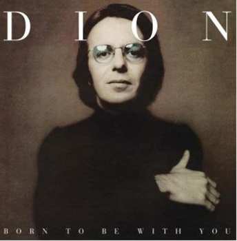 Album Dion: Born To Be With You