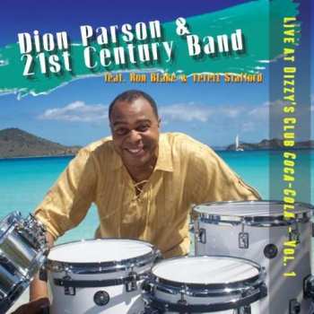 Album Dion Parson And The 21st Century Band: Live At Dizzy's Club
