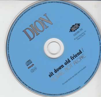 CD Dion: Sit Down Old Friend/You're Not Alone 105838