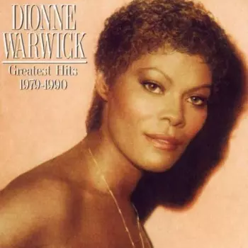 Dionne Warwick: Greatest Hits 1979-1990
