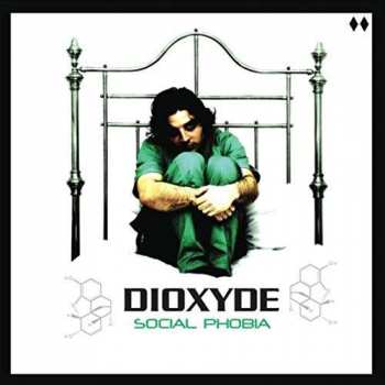 Album Dioxyde: Social Phobia