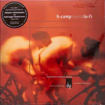 LP Dip: Ḣ-Camp Meets Lo-Fi (Explosion Picture Score) CLR 63728