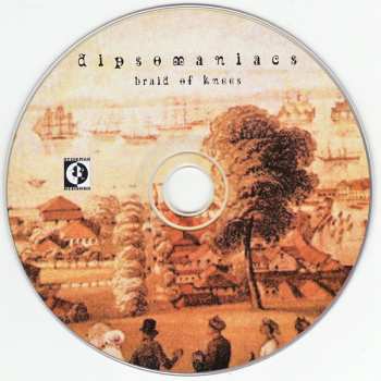 CD Dipsomaniacs: Braid Of Knees