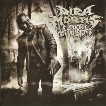 Album Dira Mortis: Euphoric Convulsions