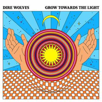 Album Dire Wolves: Grow Towards The Light