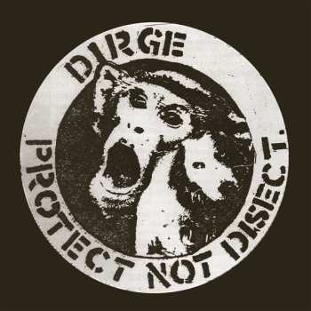 Album Dirge: Protect Not Disect