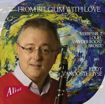 Album Dirk Brossé: Eddy Vanoosthuyse - From Belgium With Love