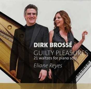 Dirk Brossé: Guilty Pleasures 21 Waltzes For Piano Solo