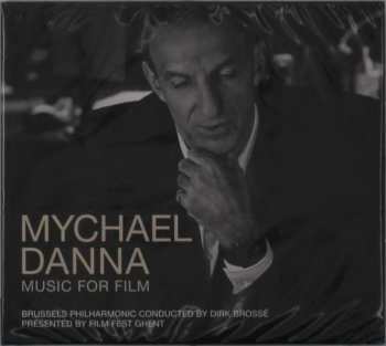 Album Dirk Brossé: Mychael Danna: Music For Film