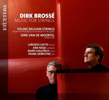 Album Dirk Brossé: Orchesterwerke "music For Strings"