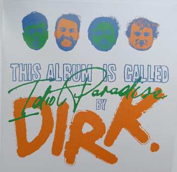 Album dirk.: Idiot Paradise