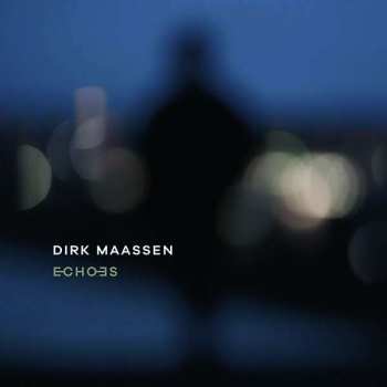 Album Dirk Maassen: Echoes 