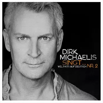 Dirk Michaelis Singt ... Nr. 2 (Welthits Auf Deutsch)