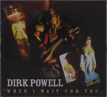 Dirk Powell: When I Wait For You