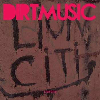 CD Dirtmusic: Lion City 449462