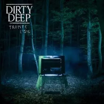 Dirty Deep: TROMPE L'OEIL