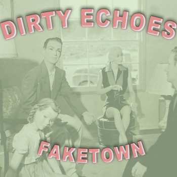 CD Dirty Echoes: Faketown 529465