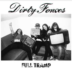 Album Dirty Fences: Full Tramp