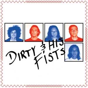 Dirty & His Fists: 7-dirty & His Fists