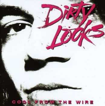 Album Dirty Looks: Cool From The Wire