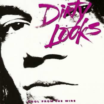 CD Dirty Looks: Cool From The Wire LTD 285115