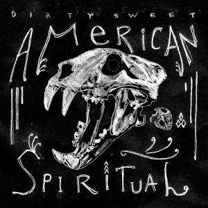 Album Dirty Sweet: American Spiritual