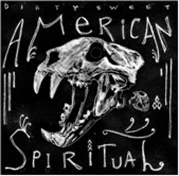 CD Dirty Sweet: American Spiritual 287748
