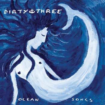 Dirty Three: Ocean Songs